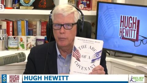 hugh hewitt walter russell mead arc of a covenant israel us iran