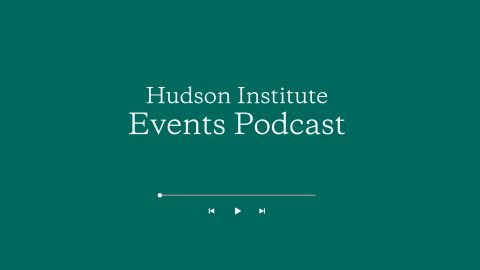 Hudson Institute Events Podcast